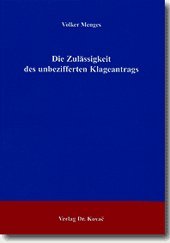 Die Zulässigkeit des unbezifferten Klageantrags