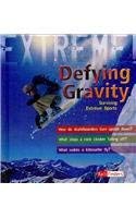Defying Gravity: Surviving Extreme Sports (Fact Finders; Extreme)