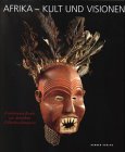 Afrika - Kult Und Visionen