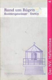 Der grosse N.V. Hafenlotse. Band 4: Rund um Rügen, die Boddengewässer - Stettin.