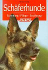 Schäferhunde. Aufzucht, Erziehung, Pflege und Ernährung
