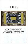 Life According to Cornell Wesley