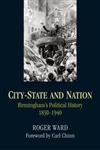 City-State and Nation: Birmingham's Political History 1840-1930