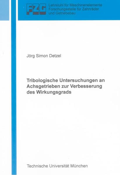 Tribologische Untersuchungen an Achsgetrieben zur Verbesserung des Wirkungsgrads