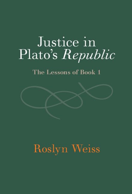 Justice in Plato's Republic: The Lessons of Book 1