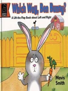 Which Way Ben Bunny?: A Lift the Flap Book About Left and Right (Learn with)