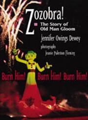 Zozobra!: The Story of Old Man Gloom