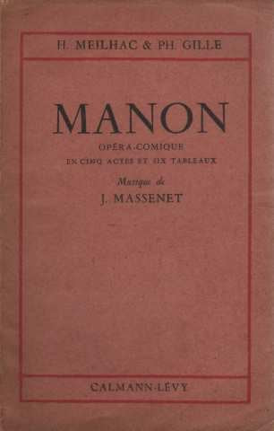 Manon. opéra-comique en 5 actes et 6 tableaux.