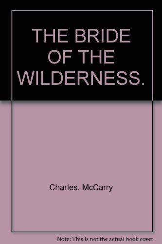 THE BRIDE OF THE WILDERNESS.