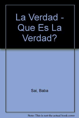 La Verdad - Que Es La Verdad? (Spanish Edition)
