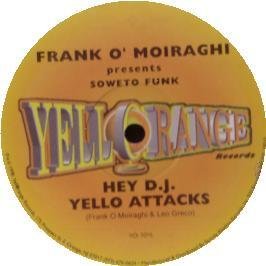 Frank O'Moiraghi / Hey DJ (Yello Attacks)