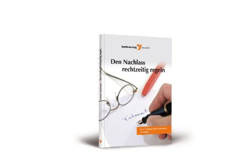 Den Nachlass rechtzeitig regeln