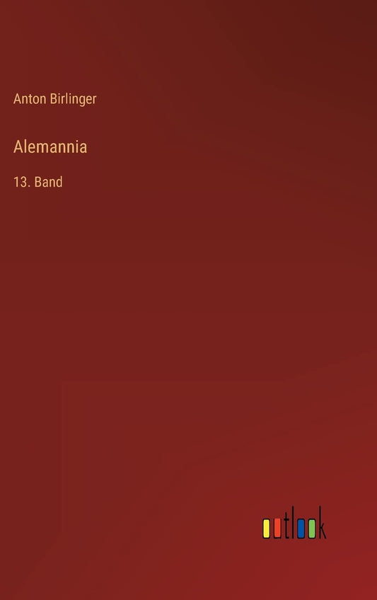 Alemannia: 13. Band (German Edition)