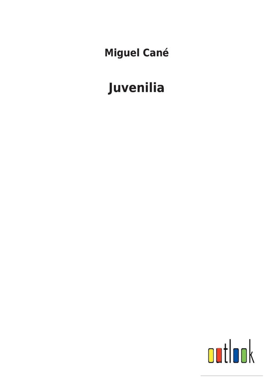 Juvenilia (Spanish Edition)