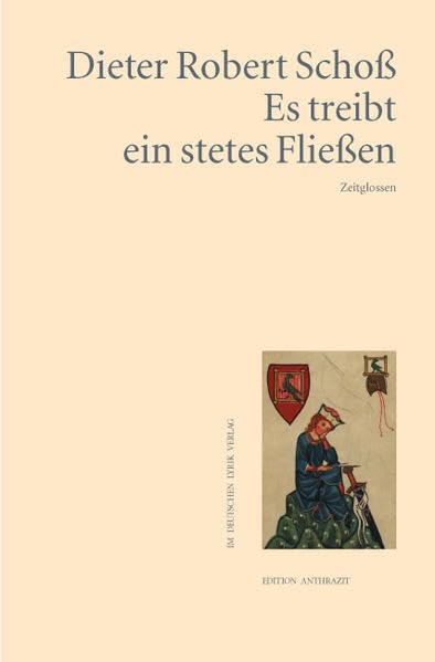 Es treibt ein stetes Fließen. Zeitglossen