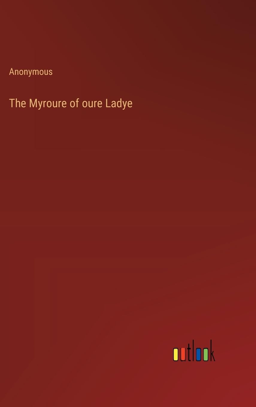 The Myroure of oure Ladye