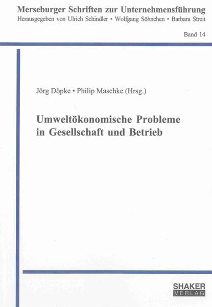 Umweltökonomische Probleme in Gesellschaft und Betrieb