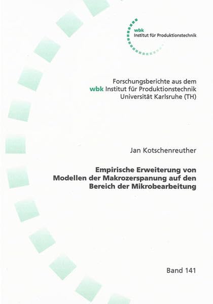 Empirische Erweiterung von Modellen der Makrozerspanung auf den Bereich der Mikrobearbeitung