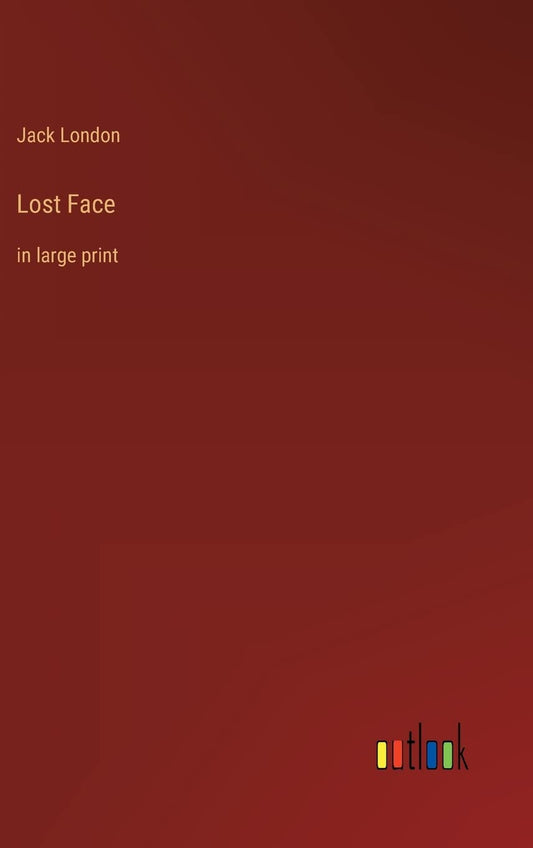 Lost Face: in large print