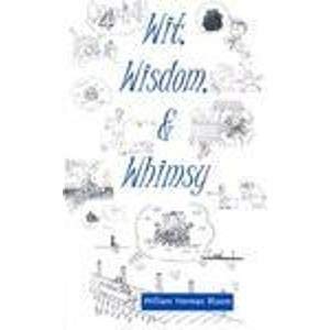 Wit, Wisdom, & Whimsy