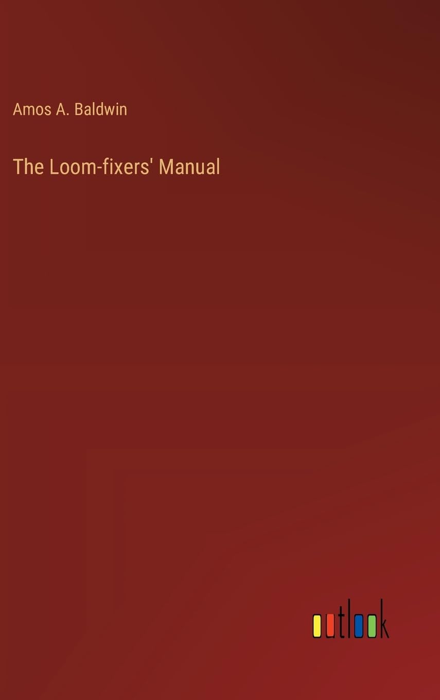 The Loom-fixers' Manual