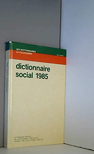 Dictionnaire social 1985 (Les Dictionnaires La VilleguΓ©rin)