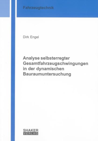 Analyse selbsterregter Gesamtfahrzeugschwingungen in der dynamischen Bauraumuntersuchung