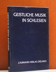 Geistliche Musik in Schlesien (Veröffentlichung / Arbeitskreis für Schlesische Musik) (German Edition)