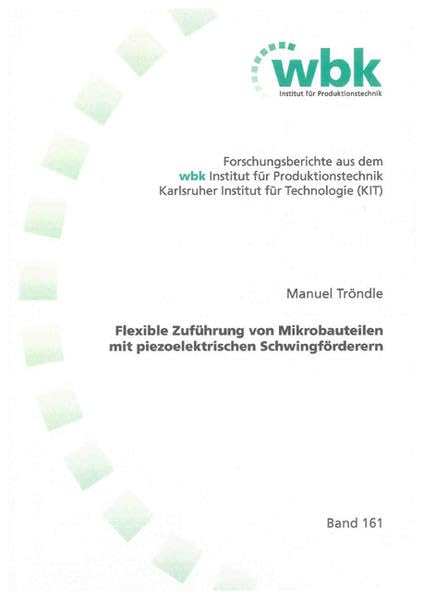 Flexible Zuführung von Mikrobauteilen mit piezoelektrischen Schwingförderern