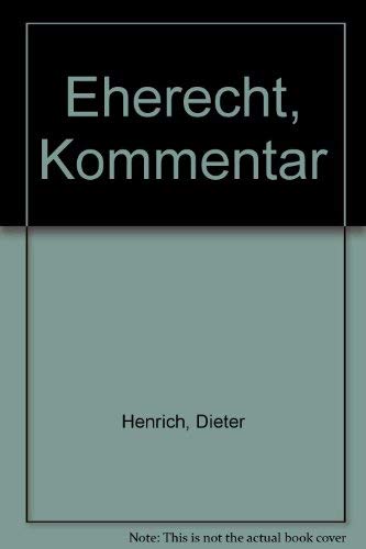 Eherecht: Scheidung, Trennung, Folgen : Kommentar (German Edition)