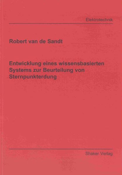 Entwicklung eines wissensbasierten Systems zur Beurteilung von Sternpunkterdung