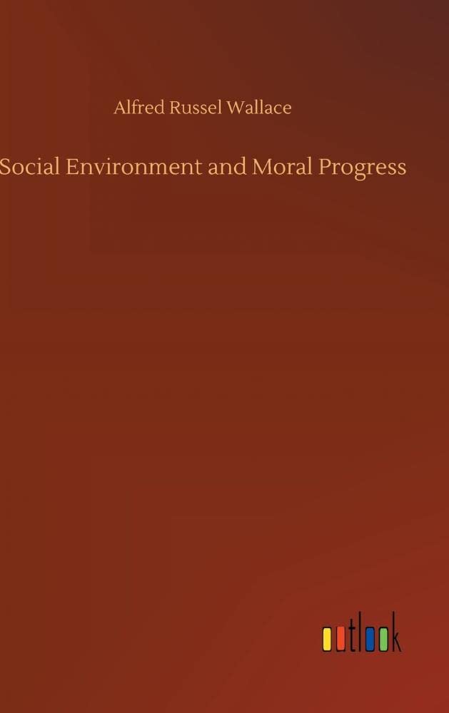 Social Environment and Moral Progress
