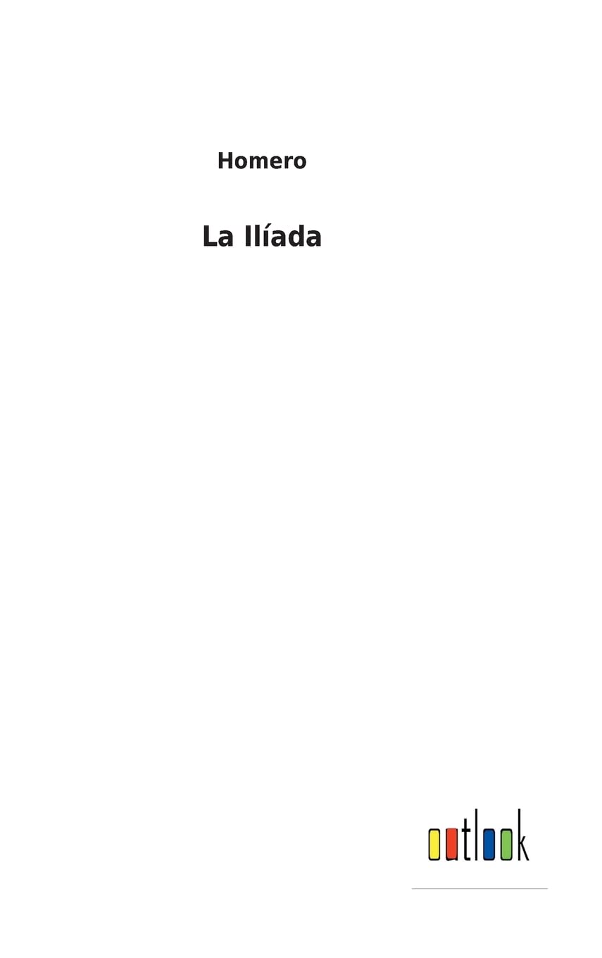 La Ilíada (Spanish Edition)