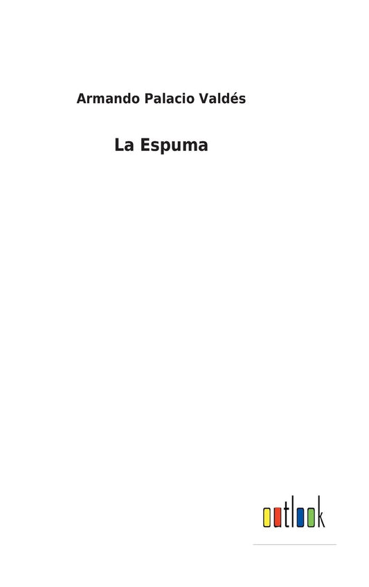 La Espuma (Spanish Edition)