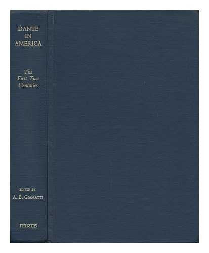 Dante in America: The First Two Centuries (Medieval & Renaissance Texts & Studies)