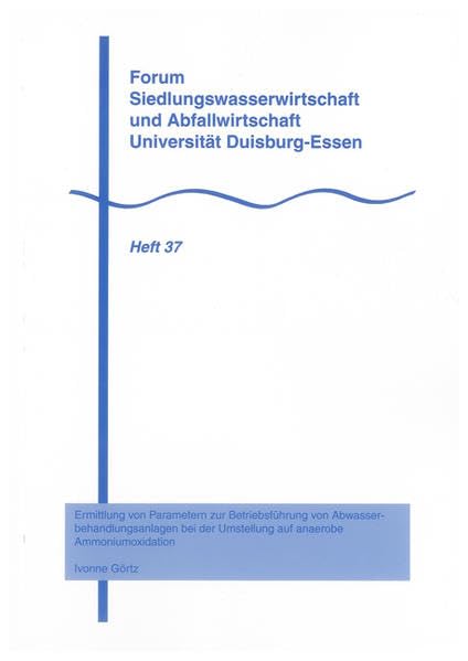 Ermittlung von Parametern zur Betriebsführung von Abwasserbehandlungsanlagen bei der Umstellung auf anaerobe Ammoniumoxidation