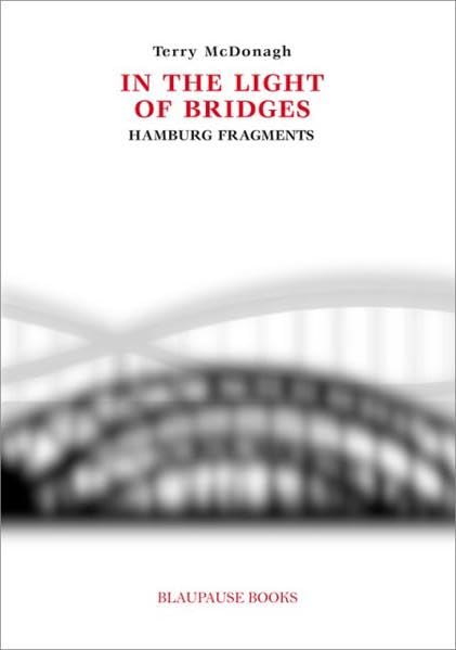 In the Light of Bridges: Hamburg Fragments