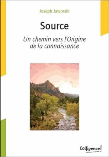 Source, Un chemin vers l'origine de la connaissance