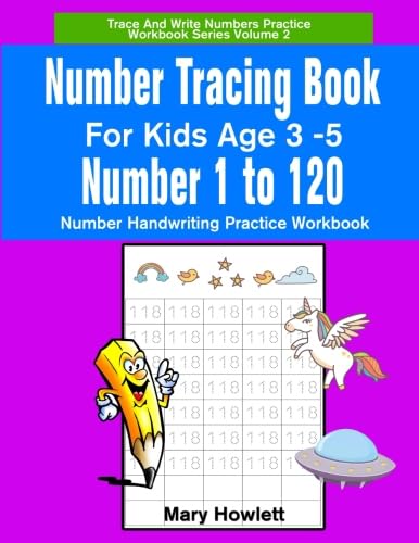 Number Tracing Book For Kids Age 3 to 5 Number 1 to 120: Number Handwritng Practice Workbook