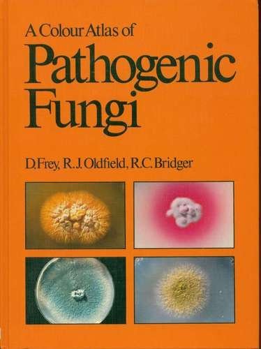 A Colour Atlas of Pathogenic Fungi