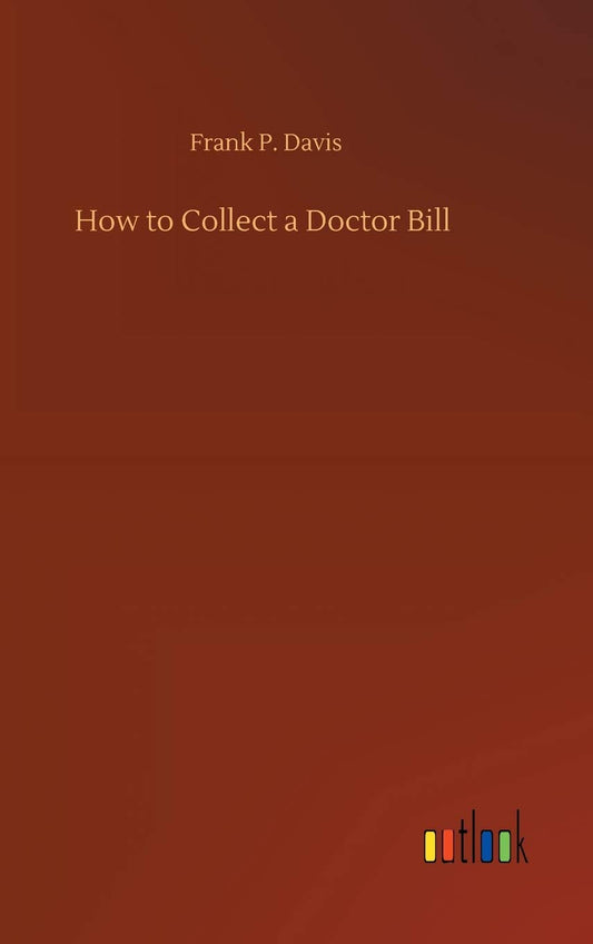 How to Collect a Doctor Bill