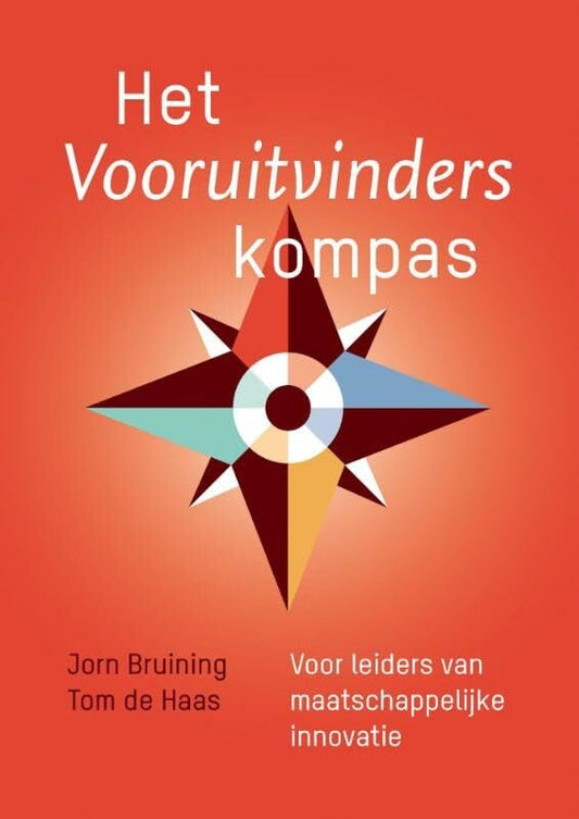 Het Vooruitvinderskompas: voor leiders van maatschappelijke innovatie (Dutch Edition)