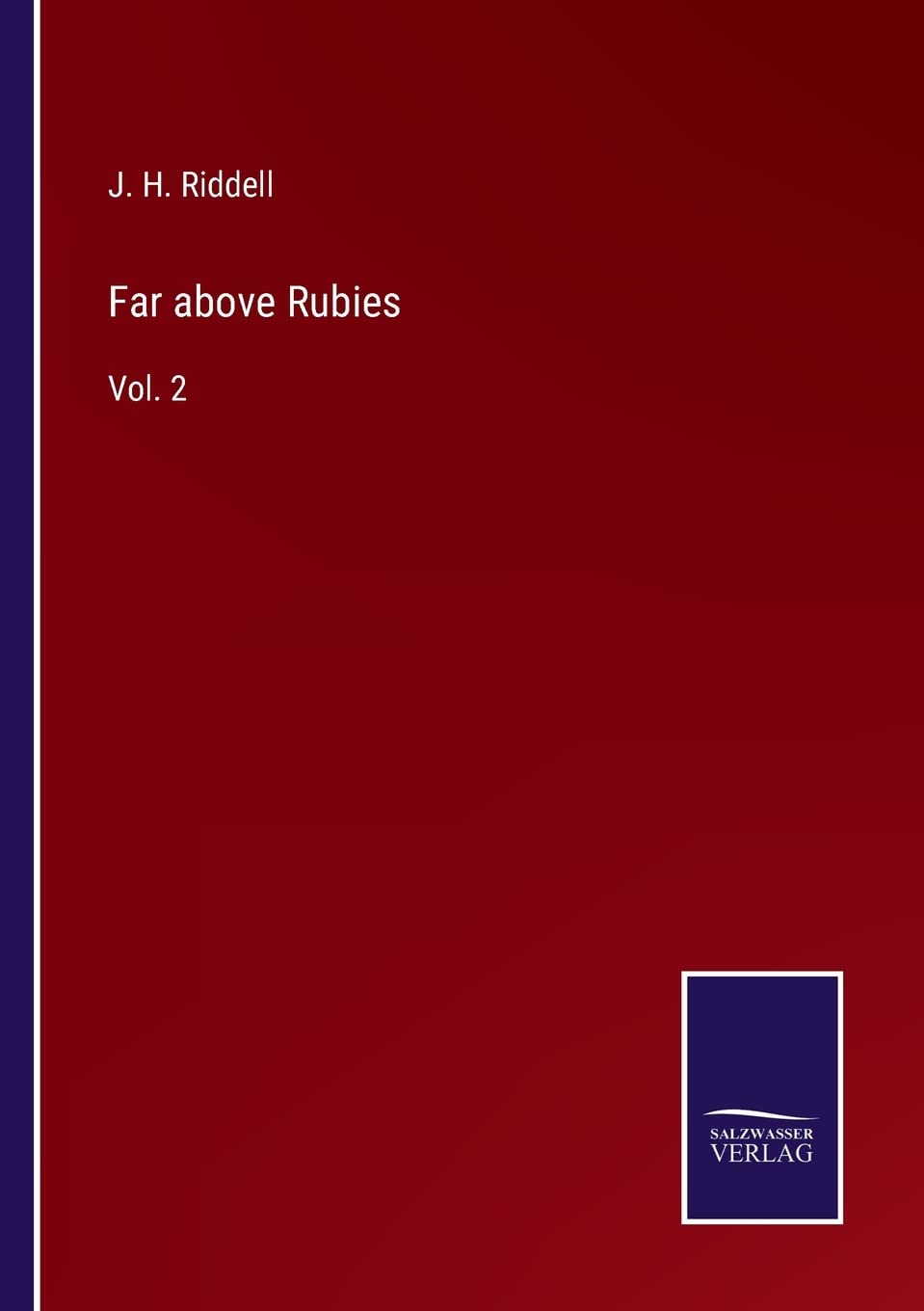 Far above Rubies: Vol. 2