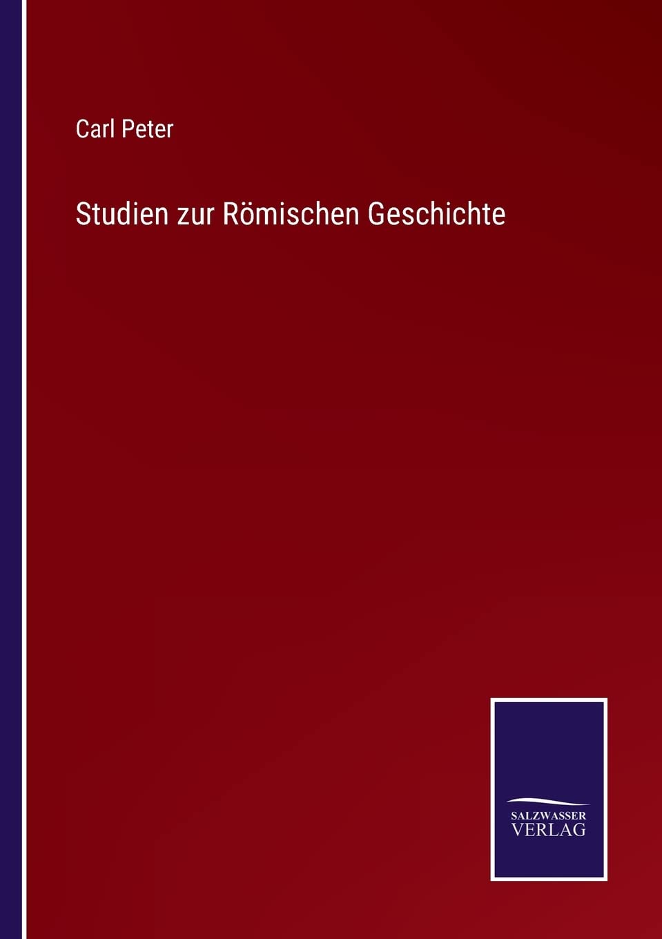Studien zur Römischen Geschichte (German Edition)