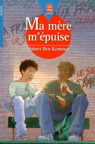 Ma mre m'puise
