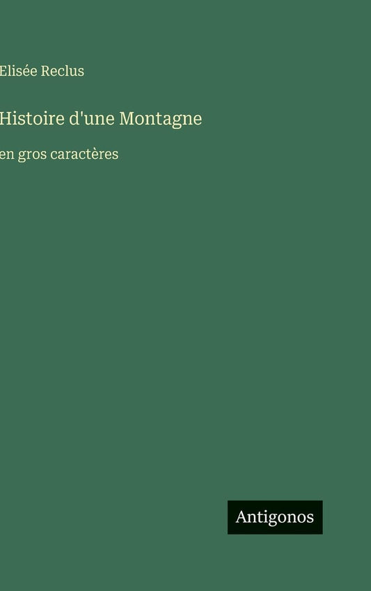 Histoire d'une Montagne: en gros caractères (French Edition)