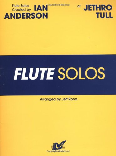 Flute Solos Created by Ian Anderson of Jethro Tull: Flute