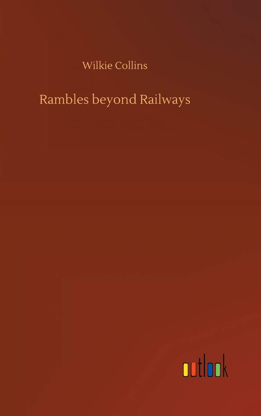 Rambles beyond Railways