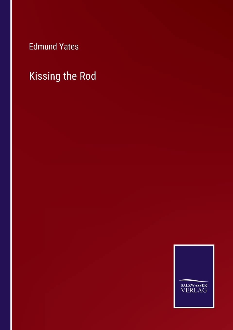 Kissing the Rod