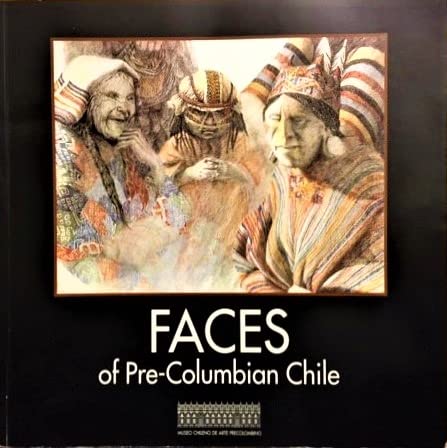 FACES of Pre-Columbian Chile